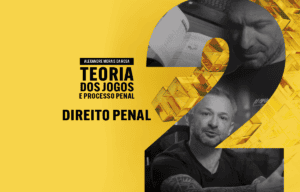 02 - Direito Penal - Teoria dos Jogos e Processo Penal