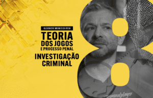 08 - Investigação Criminal - Teoria dos Jogos e Processo Penal