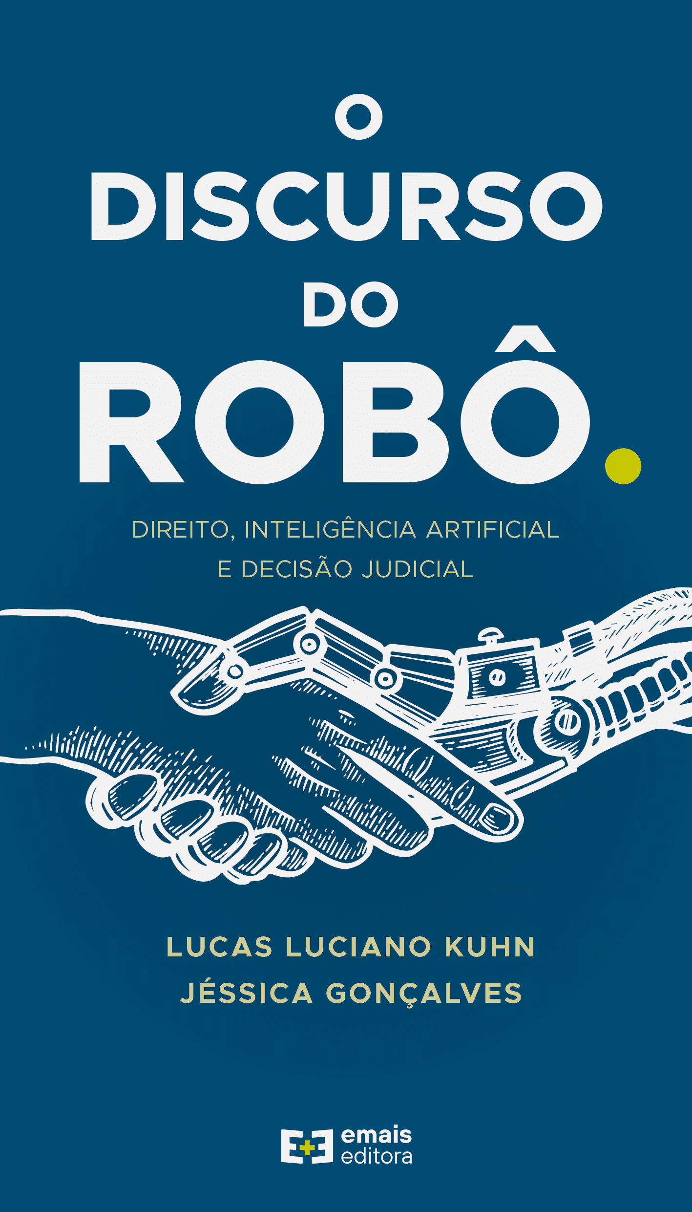 O discurso do robô: direito, inteligência artificial e decisão judicial - janeiro 2023