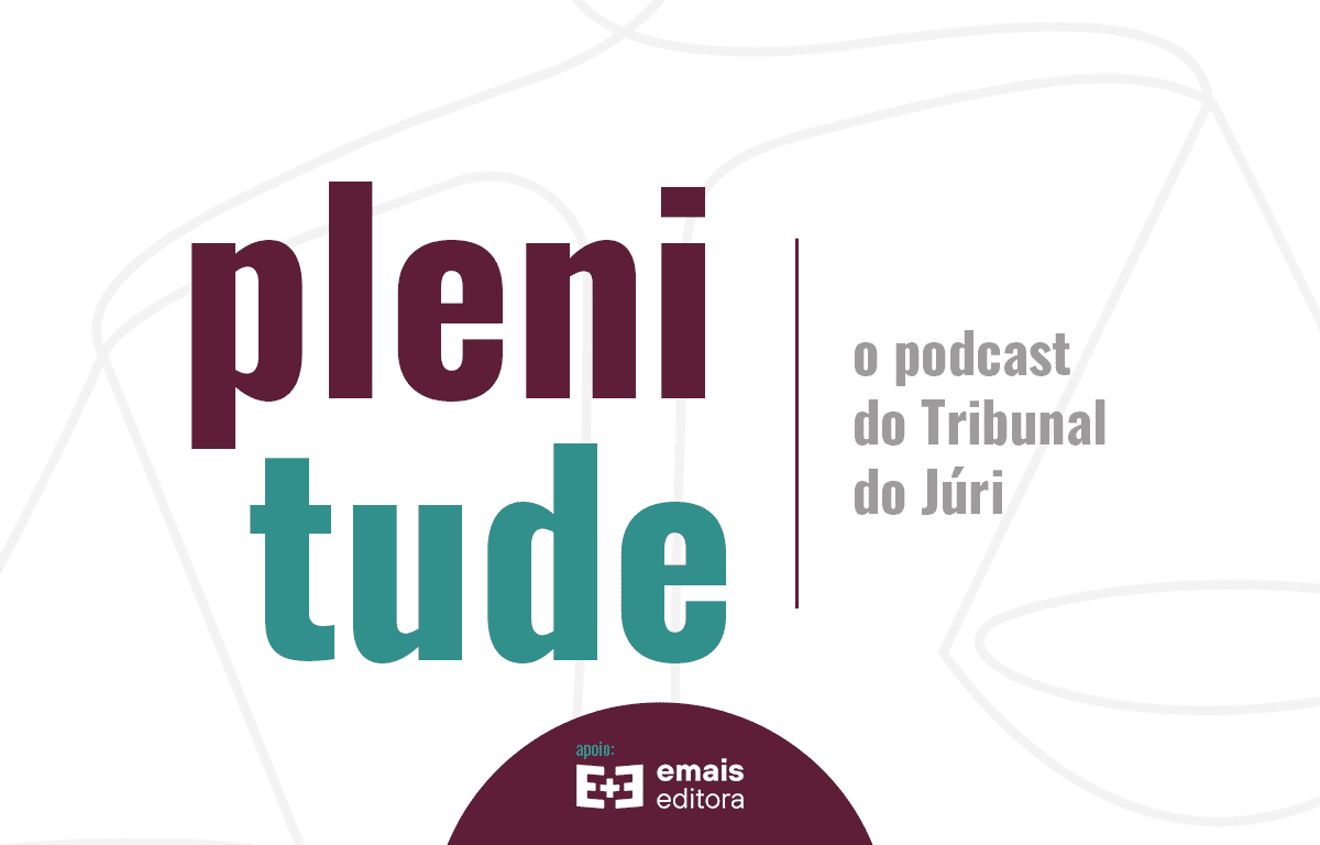 Ep. 030 Inquirição de Testemunhas no Tribunal do Júri