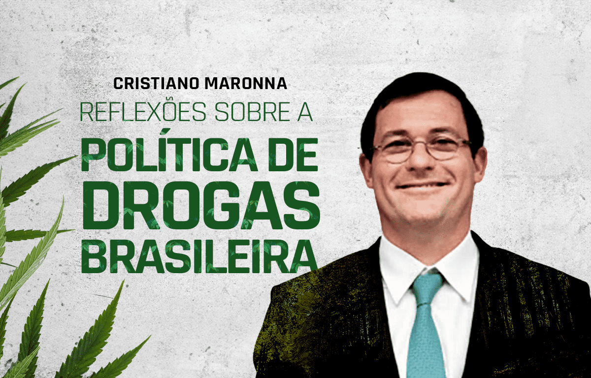 Reflexões sobre a Política de Drogas Brasileira com Cristiano Maronna