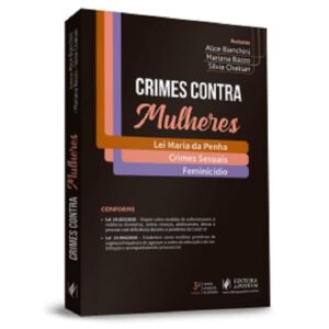 Crimes Contra Mulheres: Lei Maria da Penha, Crimes Sexuais e Feminicídio Capa comum 18 junho 2021