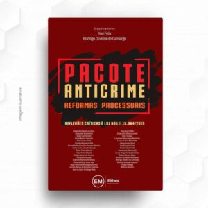 Pacote Anticrime: Reformas Processuais Capa comum Edição padrão, 23 março 2020