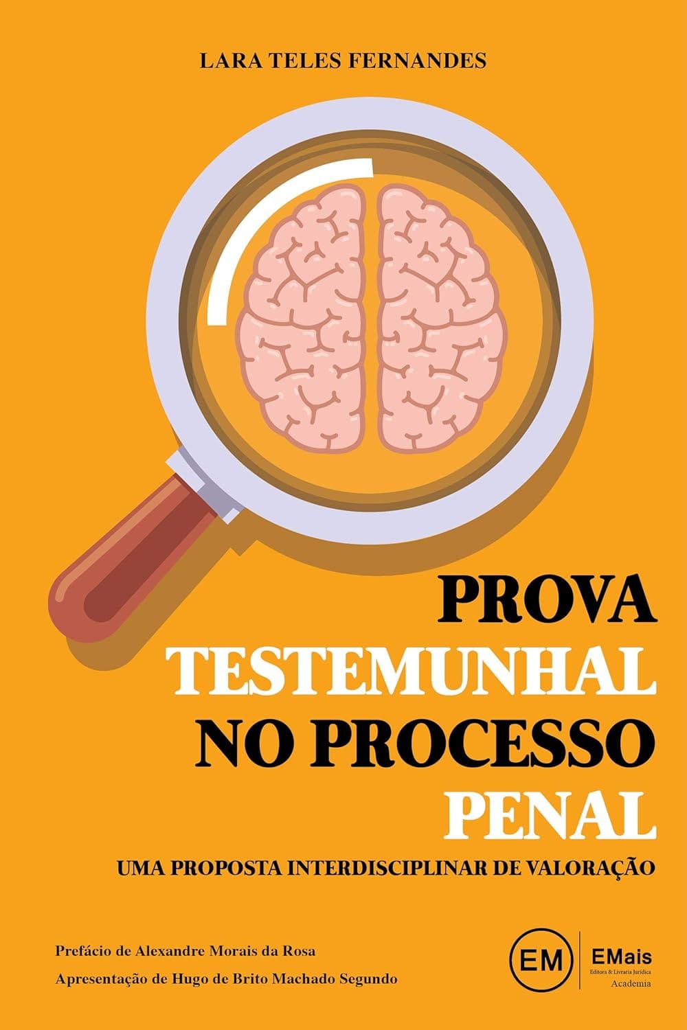 Prova Testemunhal no Processo Penal: uma proposta interdisciplinar de valoração Capa comum 1 janeiro 2019