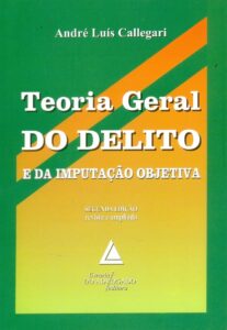 Teoria Geral Do Delito E Da Imputação Objetiva Capa comum 1 janeiro 2009