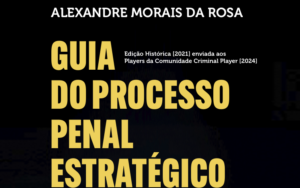 Guia do Processo Penal Estratégico de acordo com a Teoria dos Jogos e MCDA-C - Edição 2021