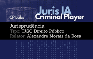IA Decisões TJSC Alexandre Morais da Rosa Direito Público